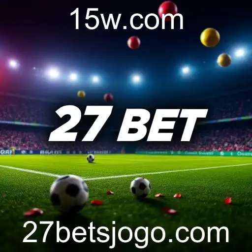 Sobre Nós: 27 Bet
