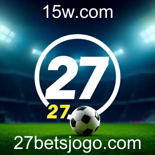 Explorando o Universo das Apostas Esportivas com 27 Bet