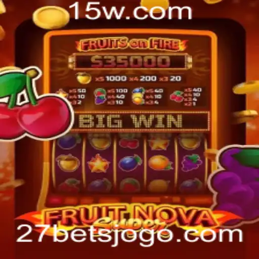 Desvendando o FruitNovaSuper: O Inovador Jogo de Cassino com 27 Bet