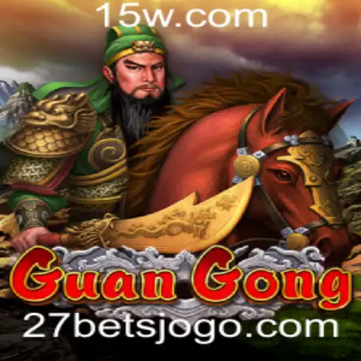 Explorando o Universo Emocionante do Jogo GuanGong e a Estratégia 27 Bet