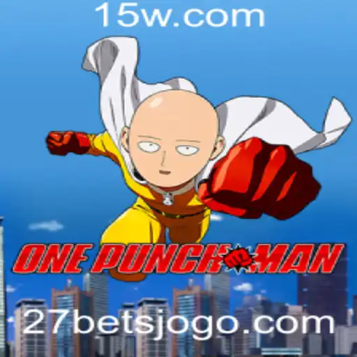 Descubra o Jogo EmoCionante OnePunchMan e sua Conexão com 27 Bet
